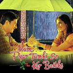 Hum Pyar Tumhi Se Kar Baithe (2002) Mp3 Songs